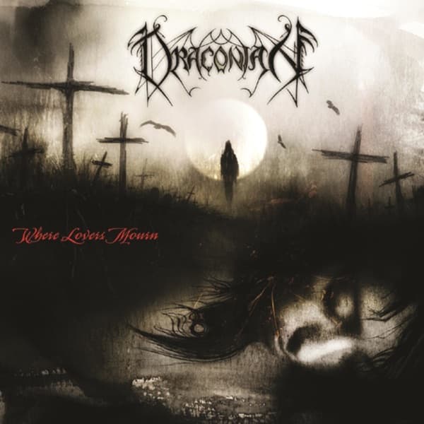 Draconian - Where Lovers Mourn Draconian - Where Lovers Mourn