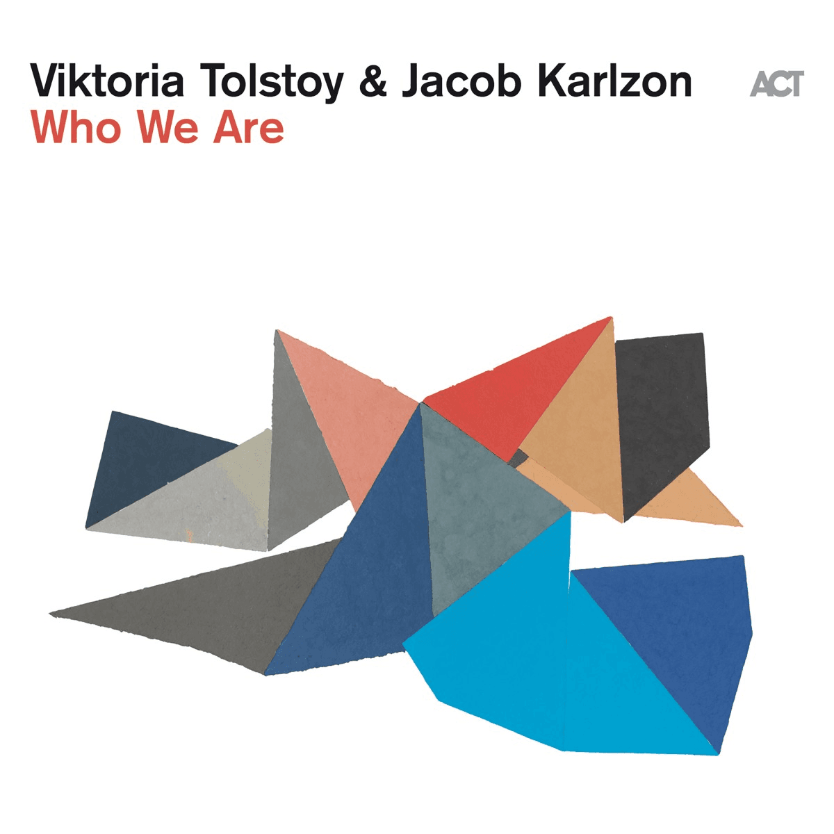 Jacob Karlzon & Viktoria Tolstoy - Who We Are