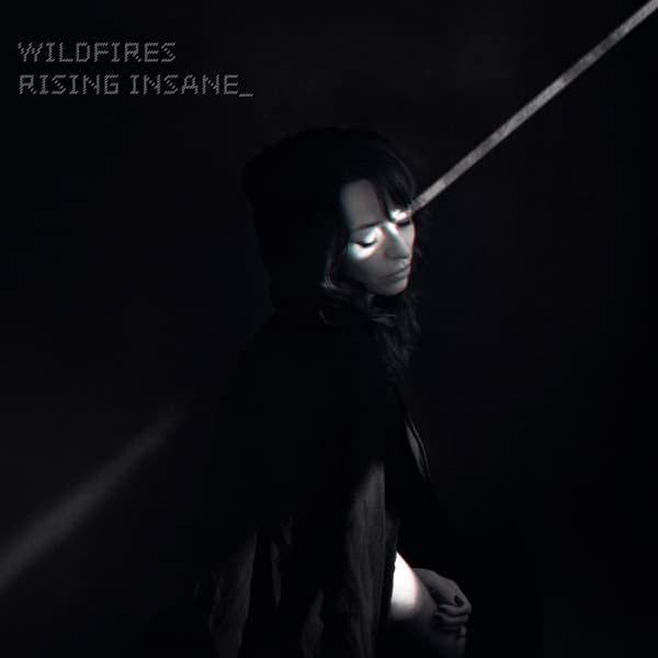 Rising Insane - Wildfires Rising Insane - Wildfires