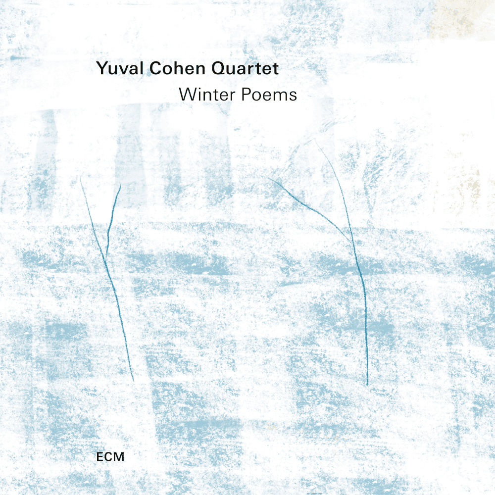 Yuval Cohen Quartet - Winter Poems Yuval Cohen Quartet - Winter Poems
