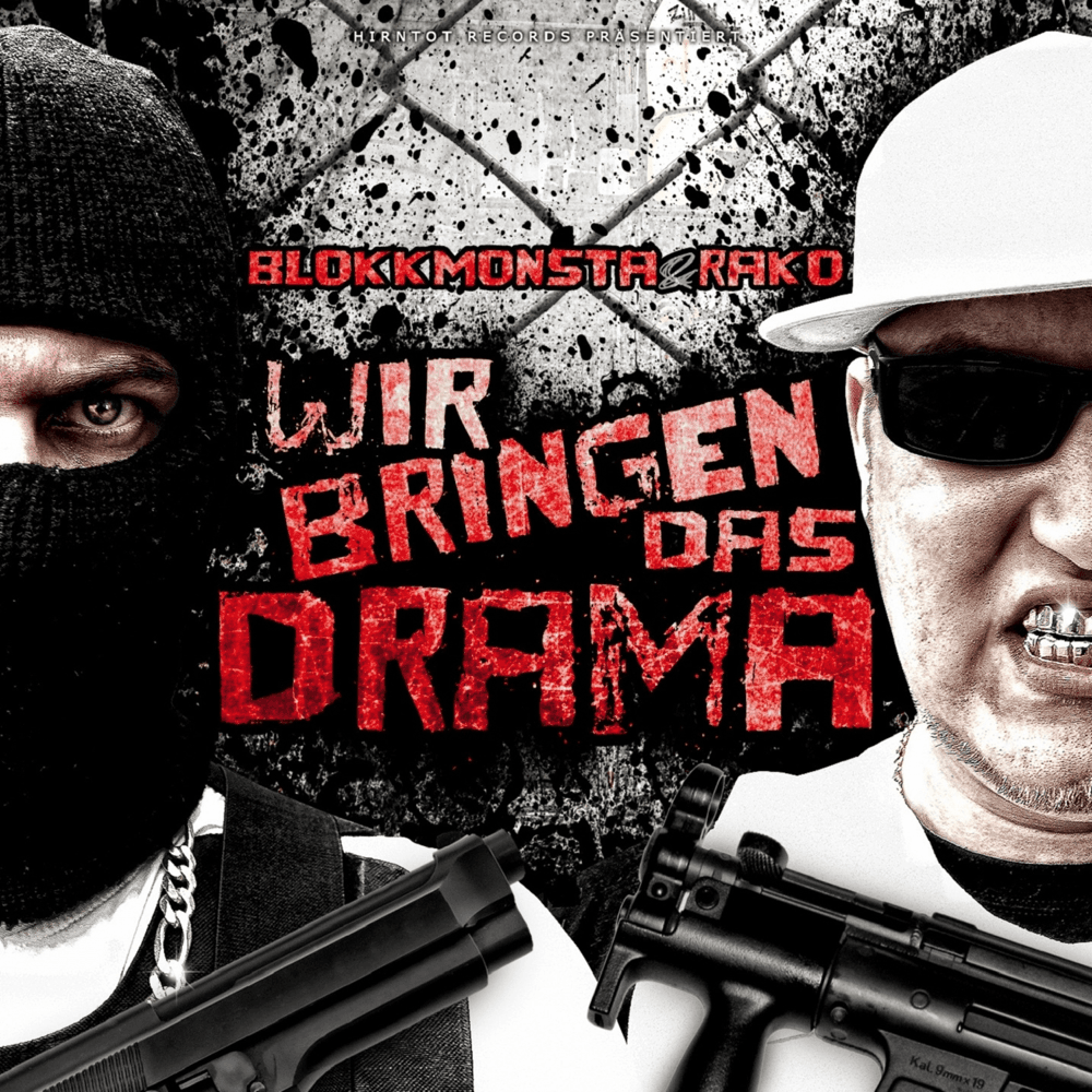 Blokkmonsta & Rako - Wir bringen das Drama Blokkmonsta & Rako - Wir bringen das Drama
