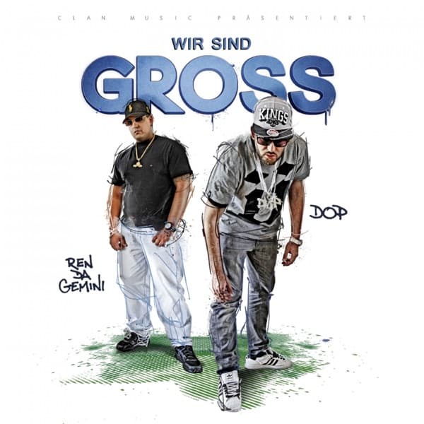 DOP & Ren da Gemini - Wir sind gross DOP & Ren da Gemini - Wir sind gross