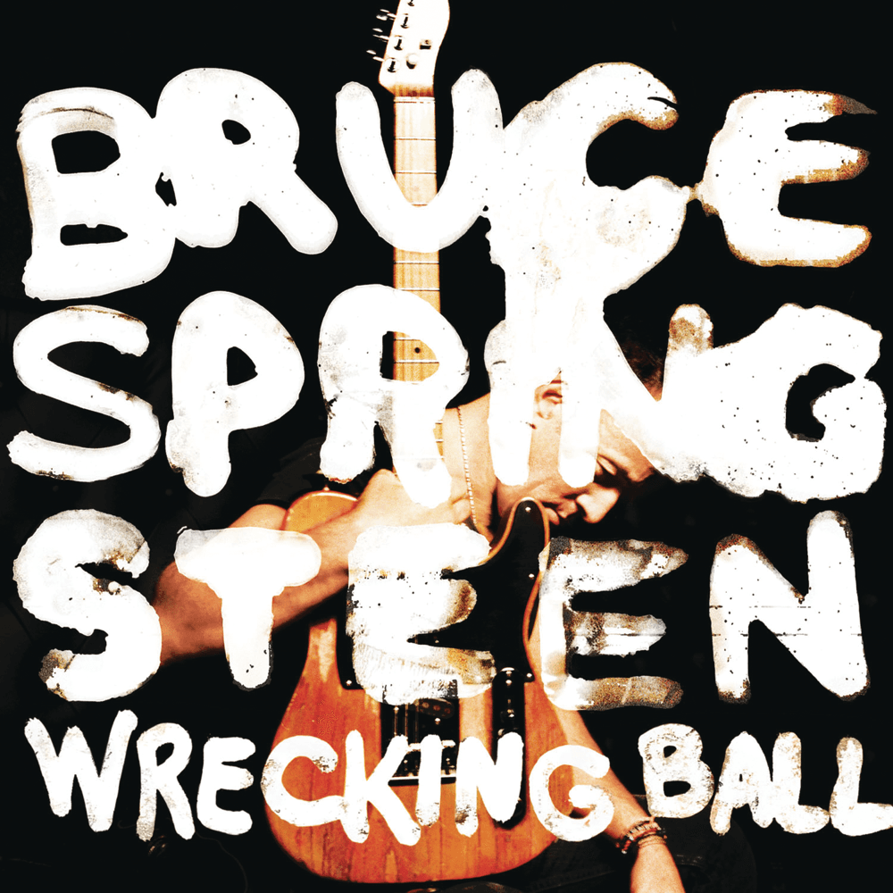 Bruce Springsteen - Wrecking Ball Bruce Springsteen - Wrecking Ball