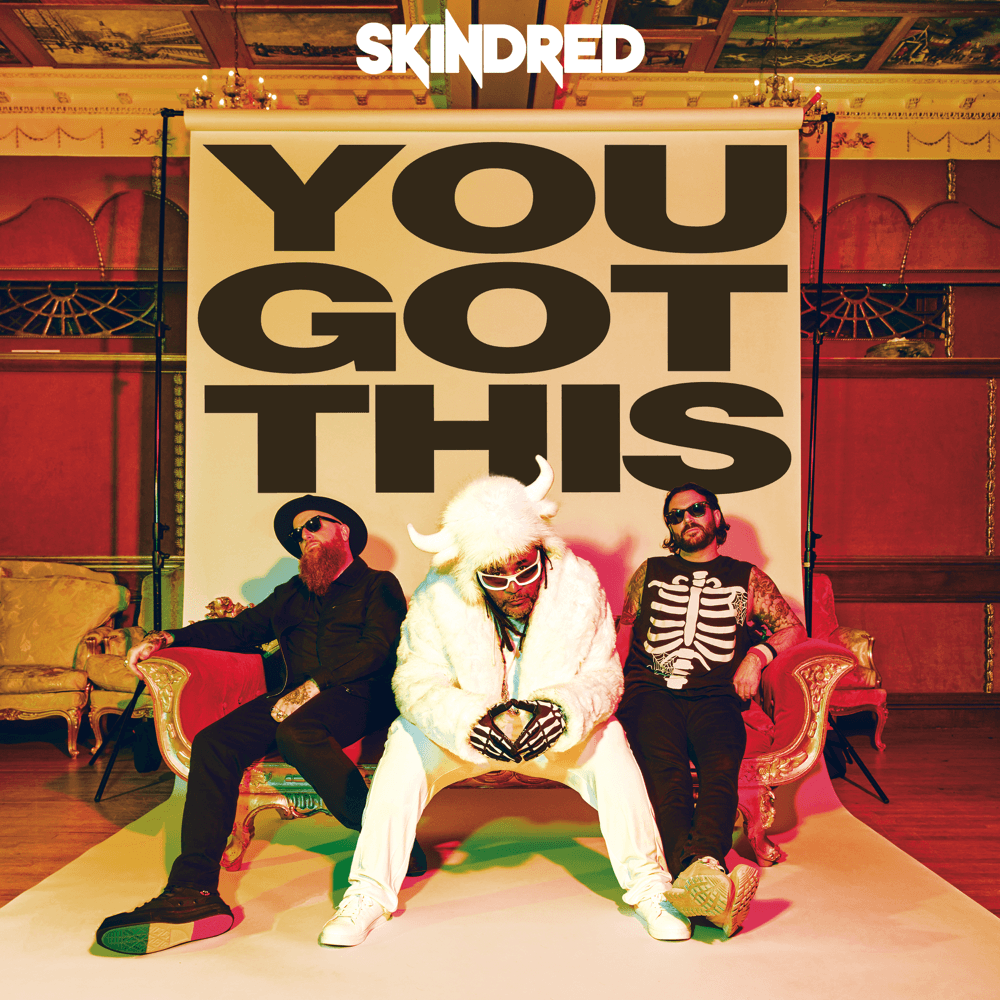 Skindred - You Got This Skindred - You Got This